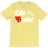 oh fish T-Shirt