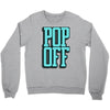 pop off pop up Crewneck Sweatshirt