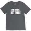 gym update not there V-Neck Tee