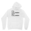 it's colombia not columbia Unisex Hoodie