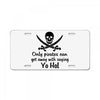 only pirates can get away License Plate