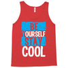 Be Your Self Stay Cool Tank Top