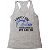 I Don't Care How Many Miles Per Gallon Racerback Tank