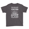 This 3 RD Grade Teacher Has An Amazing! Class Youth Tee