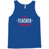 i am a teacher Tank Top
