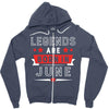 Legends Are Born In June Zipper Hoodie