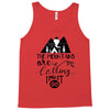 The Mountains, Are Callıng,  I Must Go Tank Top