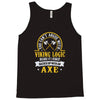 you can't argue with a viking Tank Top