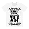 killing it crushing it and full of win All Over Women's T-shirt