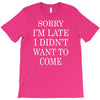 didn't want to come   copy T-Shirt