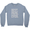 best papa ever Crewneck Sweatshirt