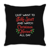 i just want to bake stuff and watch christmas movies all day Throw Pillow