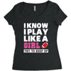 I Know I Play Like A Girl Try To Keep Up Women's Triblend Scoop T-shirt