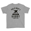 This Is What A Badass Daddy Looks Like Youth Tee