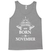 Legends Are Born In November Tank Top