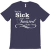 you're sick and twisted, i like you! T-Shirt