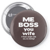 me boss you wife Pin-back button