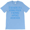 morning person T-Shirt