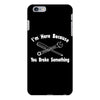 i'm here because you broke something iPhone 6/6s Plus Case
