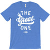 the great one T-Shirt