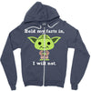 yoda quote Zipper Hoodie