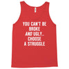 you can't be broke and ugly Tank Top