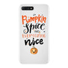 pumpkin spice and everything nice iPhone 7 Plus Case