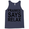 Frankie Says Relax Tank Top