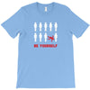 Be Yourself T-Shirt