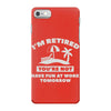 i'm retired iPhone 7 Case