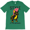 style is the message T-Shirt