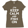 keep calm and fish on Ladies Fitted T-Shirt