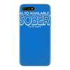 also available sober excludes weekends iPhone 7 Plus Case