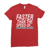 faster than the speed of something slower Ladies Fitted T-Shirt