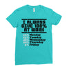 always give 100 percent Ladies Fitted T-Shirt
