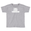 i will study tomorrow Toddler T-shirt