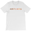 Morena TV Show Parody T-Shirt