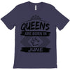 Queens Are Born In June T-Shirt