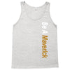 Be A Maverick Tank Top