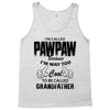 I'm Called Pawpaw Because  I'm Way Too Cool To Be Called Grandfather Tank Top