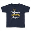 kings are born in august Toddler T-shirt