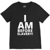 i am before slavery! V-Neck Tee