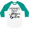 mommys first mothers day 3/4 Sleeve Shirt