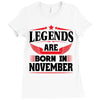 Legends Are Born In November Ladies Fitted T-Shirt