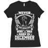 Never Underestimate Dog Rescuer Who Was Born December Ladies Fitted T-Shirt