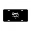 Good Vibes License Plate