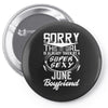 This Girl Is Taken By A Super Sexy June Boyfriend Pin-back button