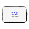 dad the man Laptop sleeve