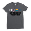 Stronger Together Ladies Fitted T-Shirt