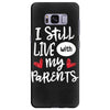 I Still Live With My Parents Samsung Galaxy S8 Plus
